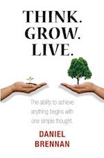 Think. Grow. Live.