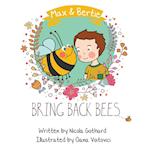 Max and Bertie Bring Back Bees