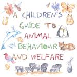 Children's Guide to Animal Behaviour and Welfare