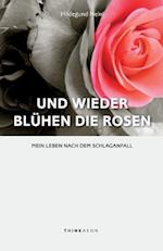 Und Wieder Blühen Die Rosen