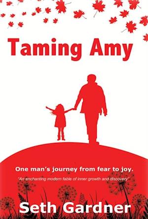 Taming Amy : One man's journey from fear to joy.