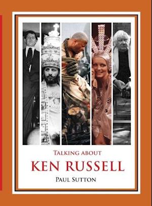 Talking About Ken Russell (Deluxe Edition)