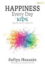 Happiness Every Day for Kids: 365 daily tips for a happier life (islamic book for children) 