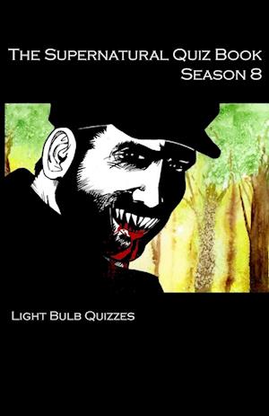 The Supernatural Quiz Book Season 8