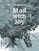 Mad With Joy