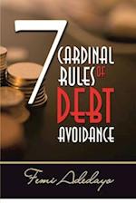 7 Cardinal Rules of Debt Avoidance