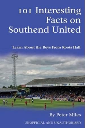 101 Interesting Facts on Southend United