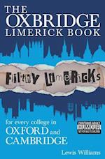 The Oxbridge Limerick Book: Filthy Limericks for Every College in Oxford and Cambridge 