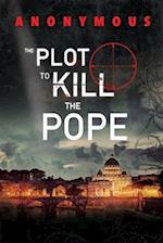 The Plot To Kill The Pope