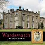 Wordsworth in Leicestershire