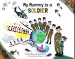 My Mummy is a Soldier
