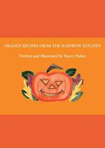 Orange Recipes From the Rainbow Kitchen 