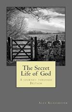 The Secret Life of God: A journey through Britain 