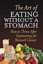 THE ART OF EATING WITHOUT A STOMACH