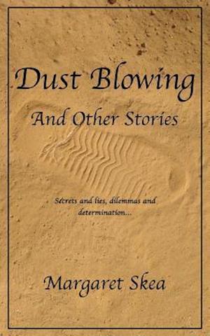 Dust Blowing and Other Stories