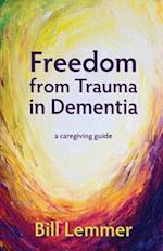Freedom from Trauma in Dementia