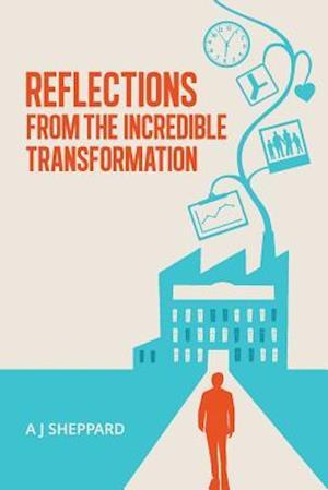Reflections from the Incredible Transformation