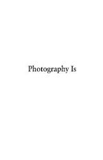 Photography Is