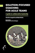 Solution-Focused Coaching For Agile Teams
