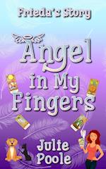 Angel in My Fingers (Frieda's Story)