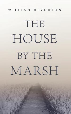 HOUSE BY THE MARSH