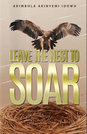 Leave the Nest to Soar