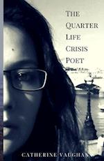 The Quarter Life Crisis Poet