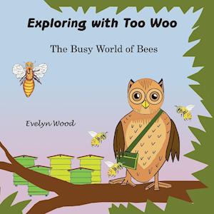 The busy world of Bees