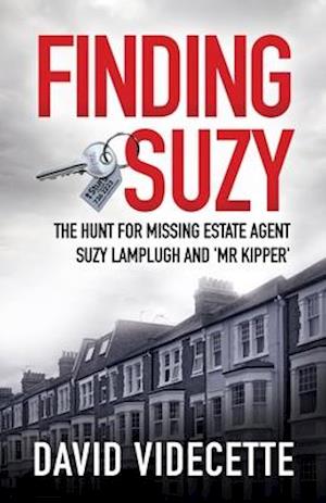 FINDING SUZY: The Hunt for Missing Estate Agent Suzy Lamplugh and 'Mr Kipper'