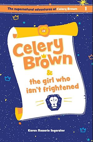 Celery Brown and the girl who isn't frightened
