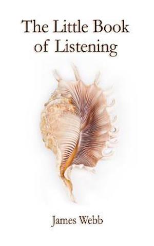 The Little Book of Listening : The Soul Painting & Four Other Stories