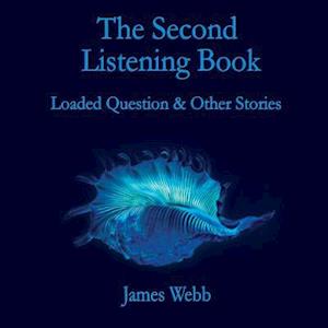 The Second Listening Book: Loaded Question & Other Stories