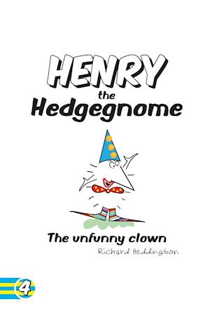 Henry the Hedgegnome the Unfunny Clown