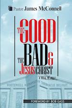 The Good, The Bad and Jesus Christ