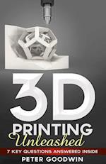 3D Printing Unleashed