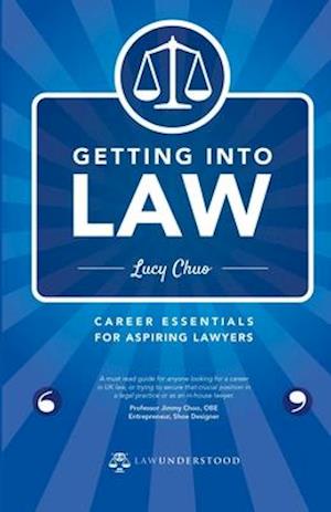 Getting Into Law: Career Essentials for Aspiring Lawyers