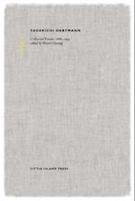Sadakichi Hartmann: Collected Poems, 1886-1944