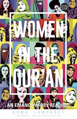 Women in the Qur'an : An Emancipatory Reading