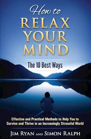 How to Relax Your Mind - The 10 Best Ways