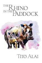 The Rhino in the Paddock