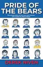 Pride of the Bears : The untold story of the men and women who made the Barca Bears