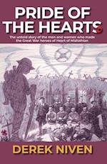 Pride of the Hearts: The untold story of the men and women who made the Great War heroes of Heart of Midlothian 