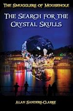 The Smugglers of Mousehole: Book 4: The Search for the Crystal Skulls 