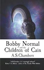 Bobby Normal and the Children of Cain 