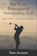 The Three Principles of Outstanding Golf