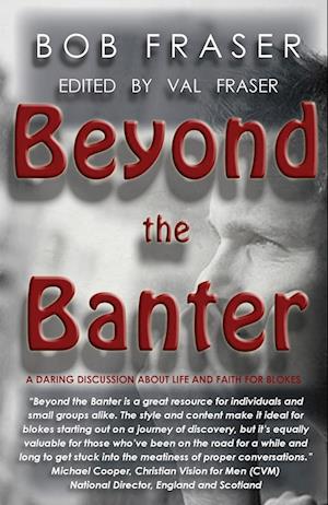 Beyond the Banter