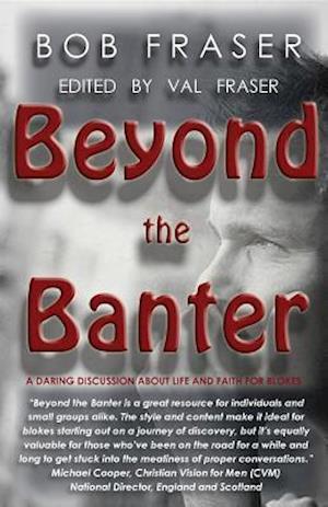 Beyond the Banter