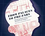 From Palaces to Pre-fabs