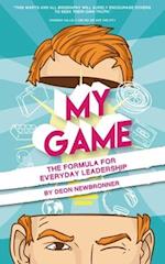 My Game : The Formula for Everyday Leadership
