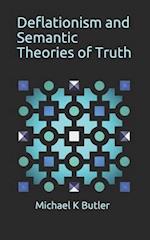 Deflationism and Semantic Theories of Truth